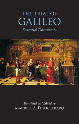 The Trial of Galileo: Essential Documents 1st 2014 9781624661327 Front Cover