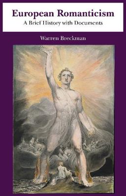 European Romanticism A Brief History with Documents  9781624663772 Front Cover