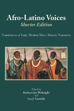 Afro-Latino Voices: Shorter Edition Translations of Early Modern Ibero-Atlantic Narratives  9781624664007 Front Cover