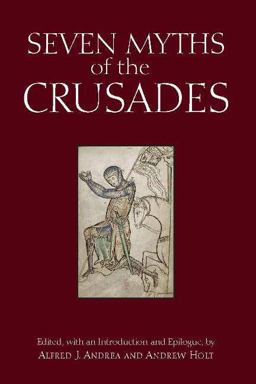 Seven Myths of the Crusades  9781624664038 Front Cover