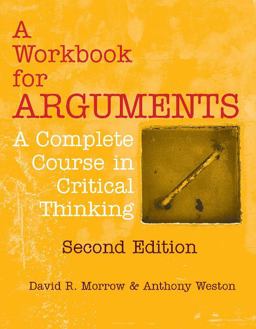 Workbook for Arguments, Second Edition A Complete Course in Critical Thinking 2nd 9781624664274 Front Cover