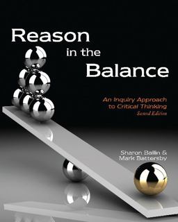 Reason in the Balance An Inquiry Approach to Critical Thinking 2nd 9781624664779 Front Cover