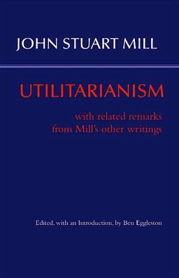 Utilitarianism With Related Remarks from Mill's Other Writings  9781624665455 Front Cover