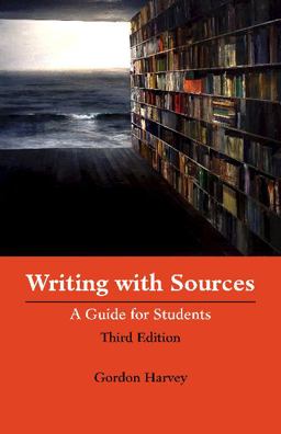 Writing with Sources A Guide for Students 3rd 9781624665547 Front Cover