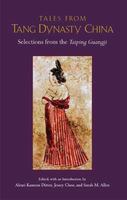 Tales from Tang Dynasty China Selections from the Taiping Guangji  9781624666308 Front Cover