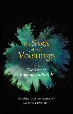 Saga of the Volsungs With the Saga of Ragnar Lothbrok  9781624666339 Front Cover