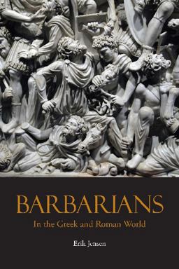 Barbarians in the Greek and Roman World  9781624667121 Front Cover