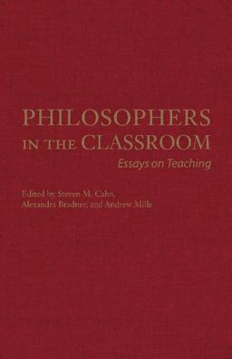 Philosophers in the Classroom Essays on Teaching  9781624667459 Front Cover