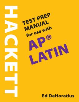 Hackett Test Prep Manual for Use with APï¿½ Latin 1st 2020 9781624668524 Front Cover