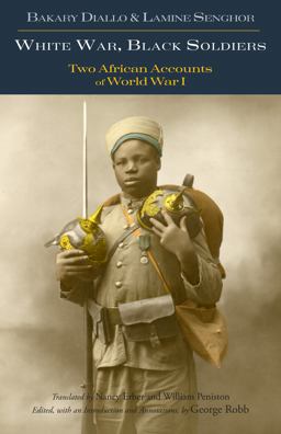 White War, Black Soldiers Two African Accounts of World War I  9781624669514 Front Cover