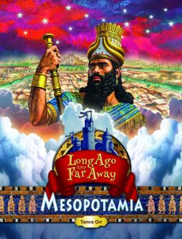 Long Ago and Far Away Mesopotamia