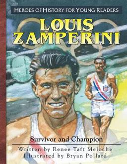 Heroes of History for Young Readers - Louis Zamperini