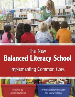 New Balanced Literacy School Implementing Common Core  9781625216298 Front Cover