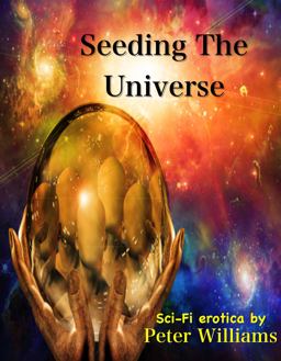 Seeding the Universe (Sci-Fi Erotica)