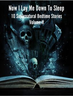 Now I Lay Me down to Sleep Vol. II