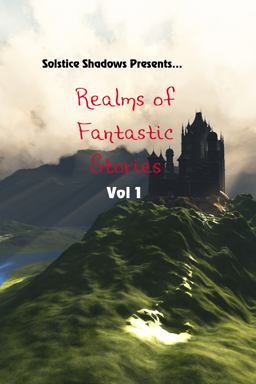 Realms of Fantastic Stories Vol. 1