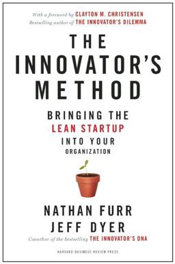 Innovator's Method Bringing the Lean Start-Up into Your Organization  9781625271464 Front Cover