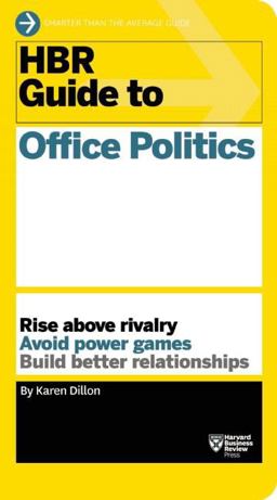 HBR Guide to Office Politics (HBR Guide Series)  9781625275325 Front Cover