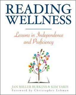 Reading Wellness Lessons in Independence and Proficiency  9781625310156 Front Cover