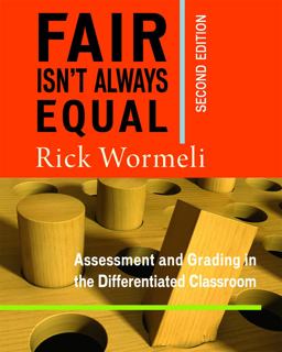 Fair Isn't Always Equal, 2nd Edition Assessment and Grading in the Differentiated Classroom 2nd 9781625310170 Front Cover