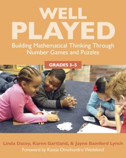 Well Played, Grades 3-5 Building Mathematical Thinking Through Number Games and Puzzles  9781625310323 Front Cover