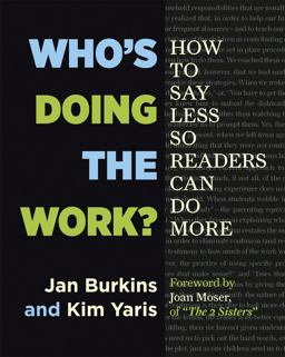 Who's Doing the Work? How to Say Less So Readers Can Do More  9781625310750 Front Cover