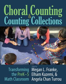 Choral Counting and Counting Collections Transforming the PreK-5 Math Classroom  9781625311092 Front Cover