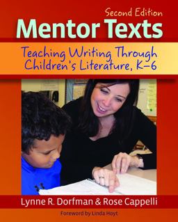 Mentor Texts, 2nd Edition Teaching Writing Through Children's Literature, K-6 2nd 9781625311313 Front Cover