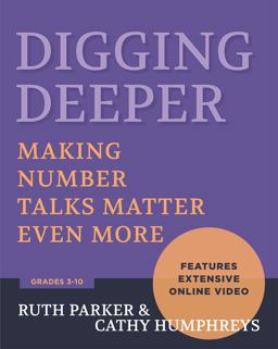 Digging Deeper: Making Number Talks Matter Even More, Grades 3-10  9781625312044 Front Cover