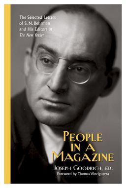 People in a Magazine The Selected Letters of S. N. Behrman and His Editors at The New Yorker  9781625343994 Front Cover