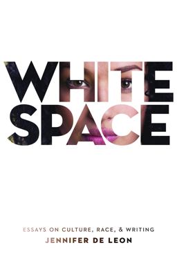 White Space Essays on Culture, Race, and Writing  9781625345677 Front Cover