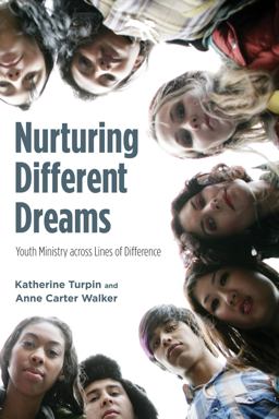 Nurturing Different Dreams Youth Ministry Across Lines of Difference  9781625640093 Front Cover