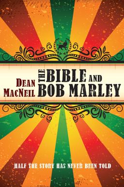 Bible and Bob Marley Half the Story Has Never Been Told  9781625640345 Front Cover