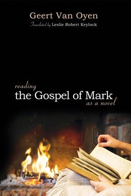 Reading the Gospel of Mark As a Novel  9781625644381 Front Cover