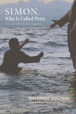 Simon, Who Is Called Peter Life As One of the Apostles  9781625645357 Front Cover