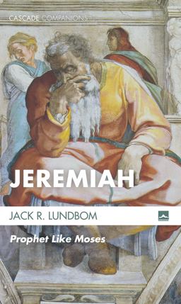 Jeremiah Prophet Like Moses 22nd 9781625647917 Front Cover