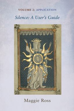 Silence: A User’s Guide; Application  9781625647979 Front Cover