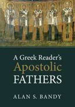 Greek Reader's Apostolic Fathers  9781625648631 Front Cover