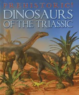 Dinosaurs of the Triassic