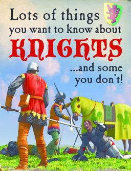 Lots of Things You Want to Know about Knights