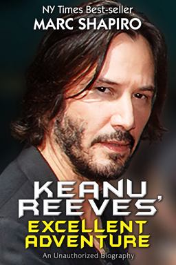 Keanu Reeves' Excellent Adventure Keanu Reeves' Excellent Adventure