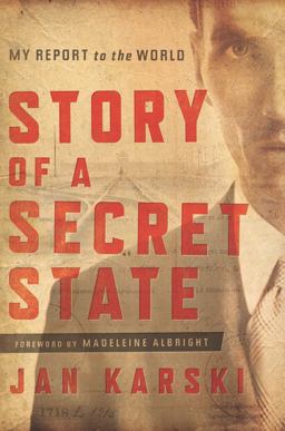 Story of a Secret State My Report to the World  9781626160316 Front Cover