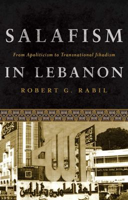 Salafism in Lebanon From Apoliticism to Transnational Jihadism  9781626161177 Front Cover