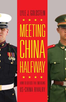 Meeting China Halfway How to Defuse the Emerging US-China Rivalry  9781626161603 Front Cover