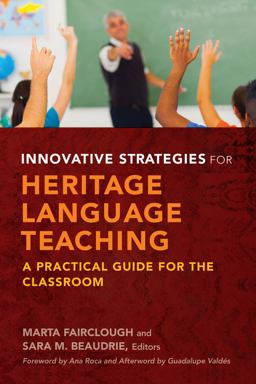 Innovative Strategies for Heritage Language Teaching A Practical Guide for the Classroom  9781626163386 Front Cover