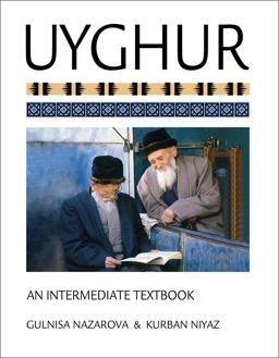 Uyghur An Intermediate Textbook  9781626163645 Front Cover