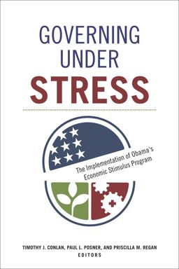 Governing under Stress The Implementation of Obama's Economic Stimulus Program  9781626163706 Front Cover