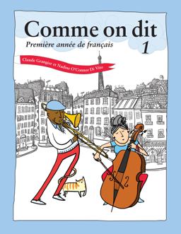 Comme on Dit PremiÃ¨re AnnÃ©e de FranÃ§ais, Student's Edition  9781626164154 Front Cover