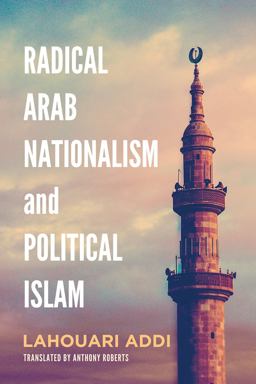Radical Arab Nationalism and Political Islam Radical Arab Nationalism and Political Islam