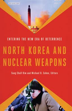 North Korea and Nuclear Weapons Entering the New Era of Deterrence  9781626164536 Front Cover